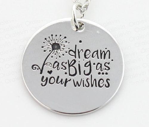 Pendant “Dream as Big As Your Wishes”
